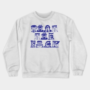 WTF Crewneck Sweatshirt